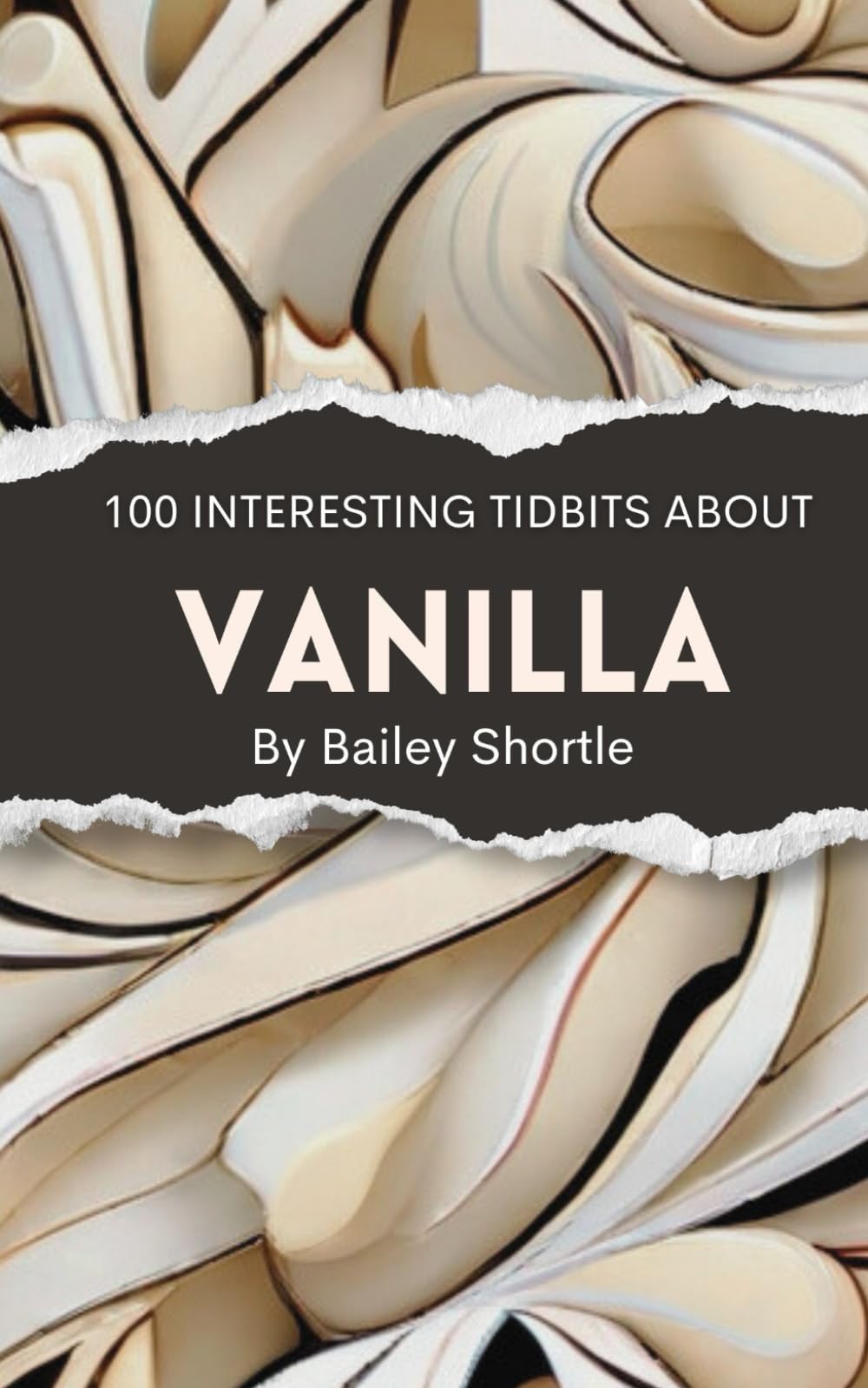 100 Interesting Tidbits About Vanilla