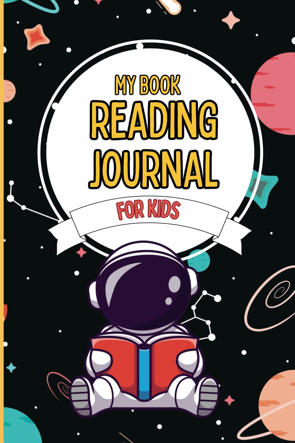 My Book Reading Journal For Kids: Adventures Across the Universe for school-aged children to keep their reading minutes organized in one place!
