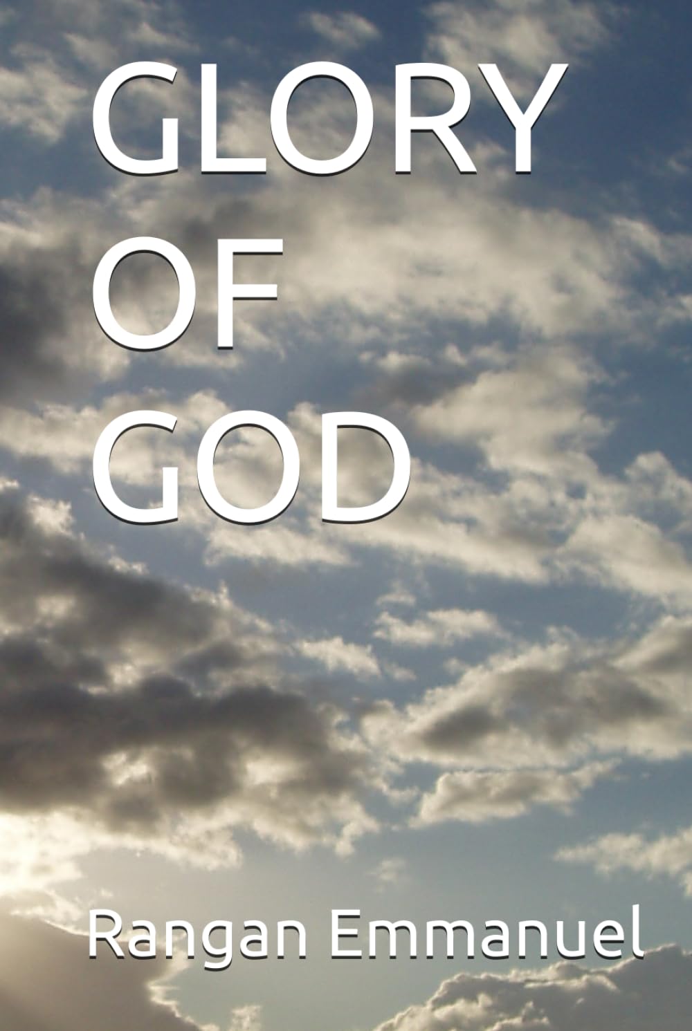 GLORY OF GOD (The Why God Series)