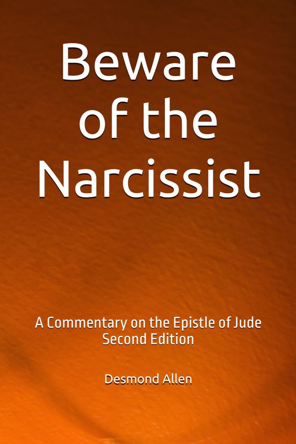 Beware of the Narcissist: A Commentary on the Epistle of Jude