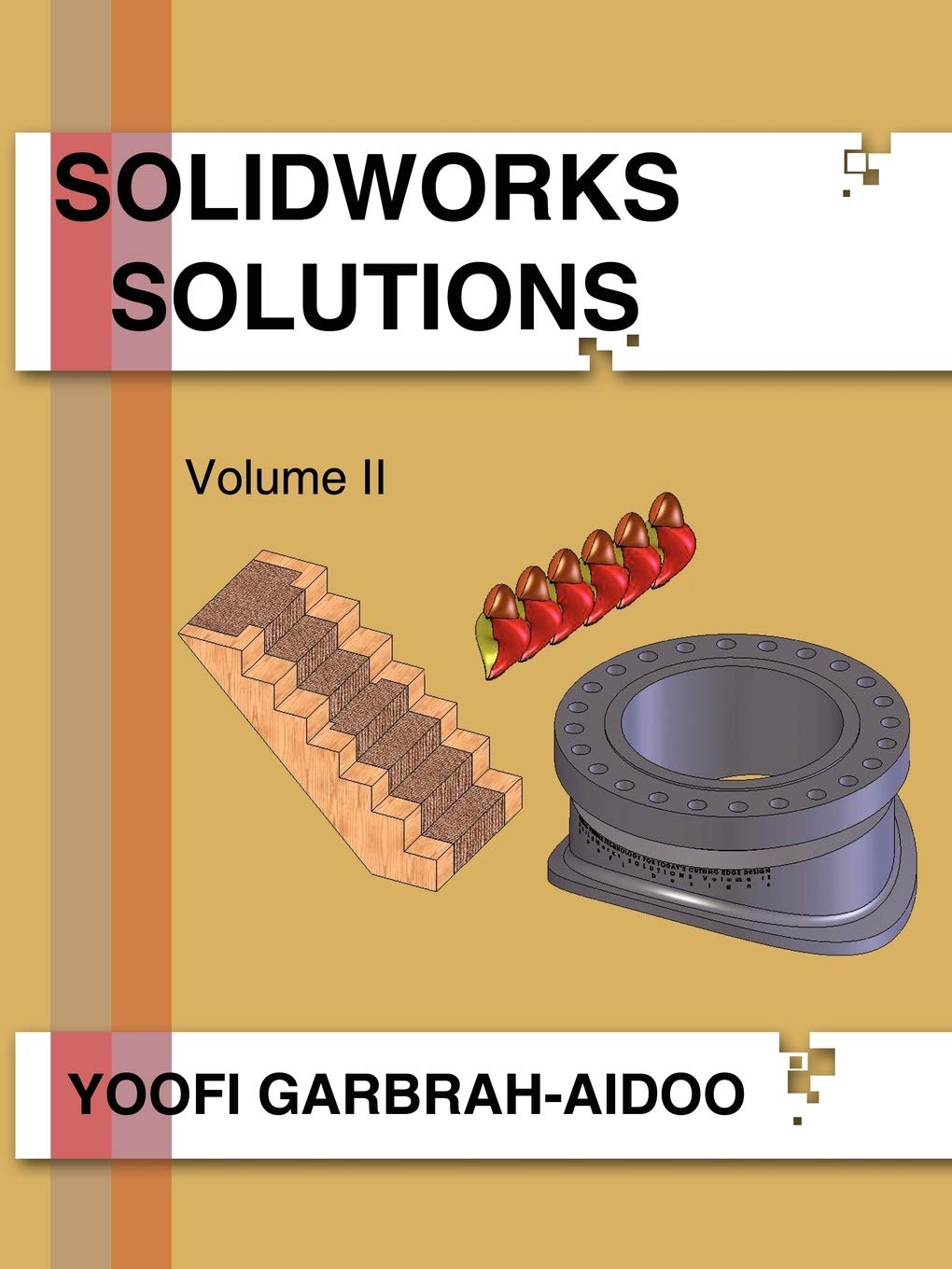 Solidworks Solutions Volume II: 2