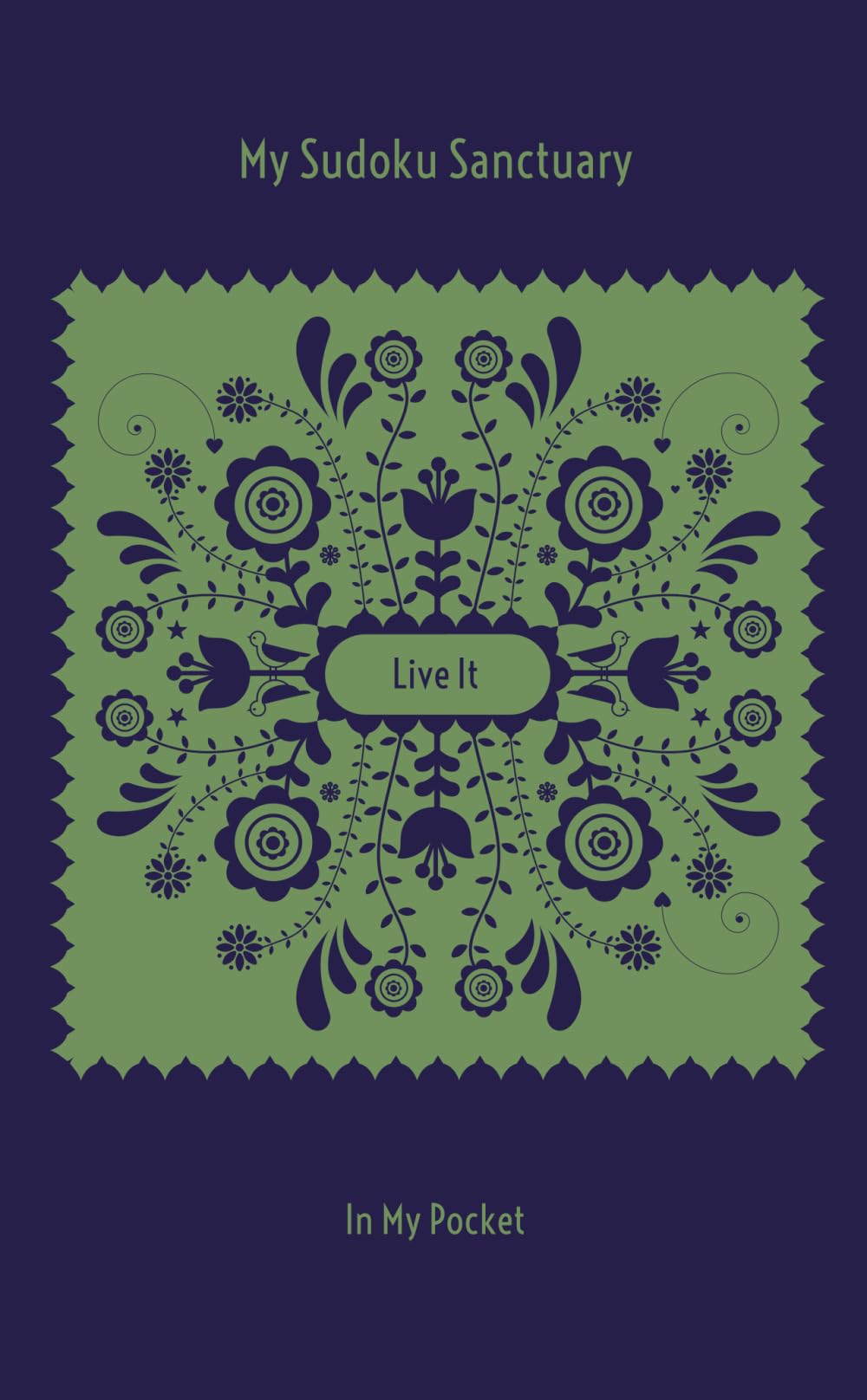 My Sudoku Sanctuary: Live It In My Pocket - A Travel Size Mindful Manifestation Sudoku Journal with Prompts to Help Calm Anxiety, Relieve Stress, Stop Overwhelm, and Manifest Your Dream Life.