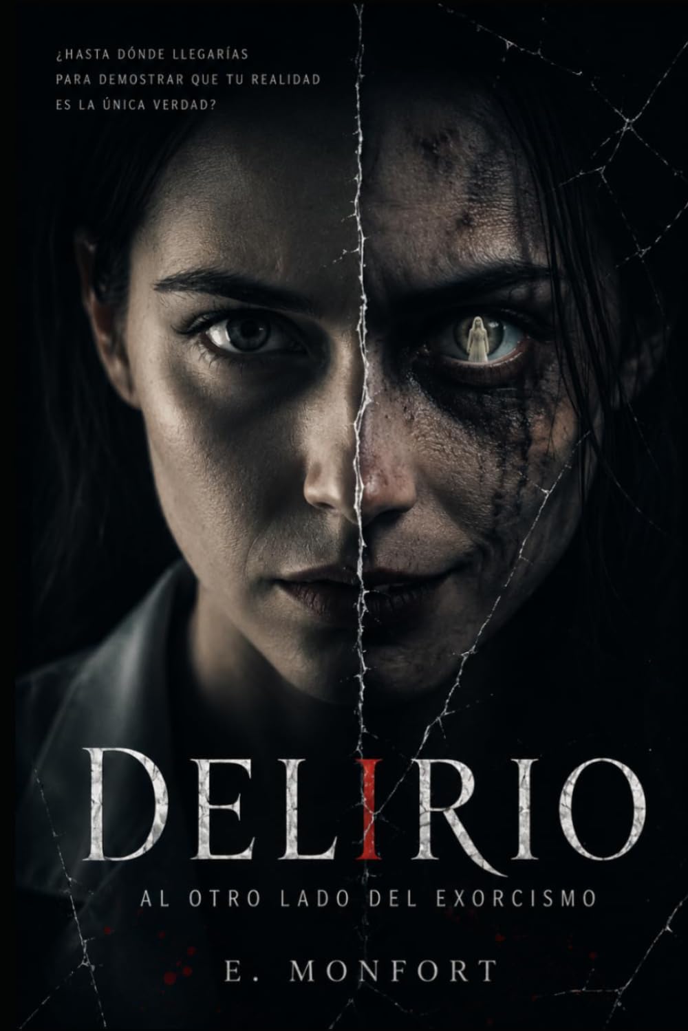 DELIRIO: Al otro lado del exorcismo