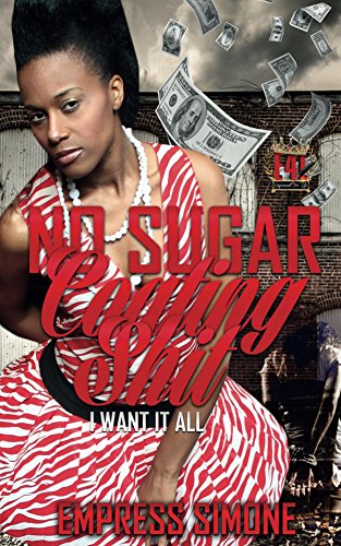 No Sugar Coating Shit: I Want It All