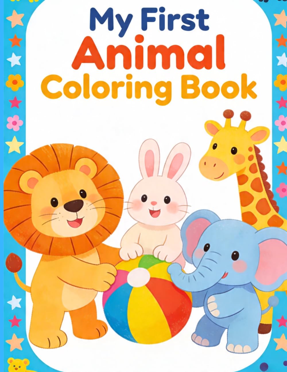 MY FIRST ANIMAL COLORING BOOK: Coloring book