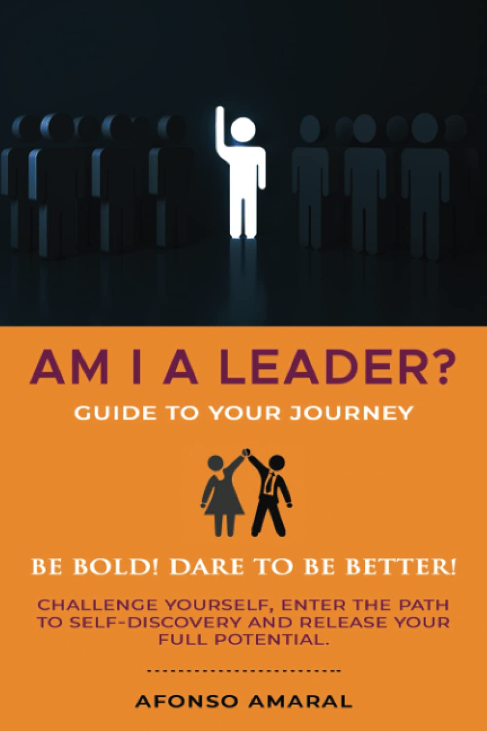 AM I a Leader?: The guide to your journey: Your guide for the journey