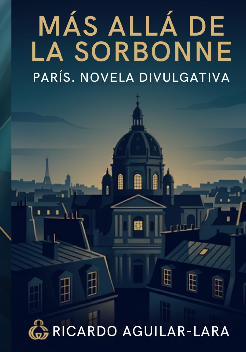 Más allá de la Sorbonne: Amor, academia y reflexiones bajo el cielo de París