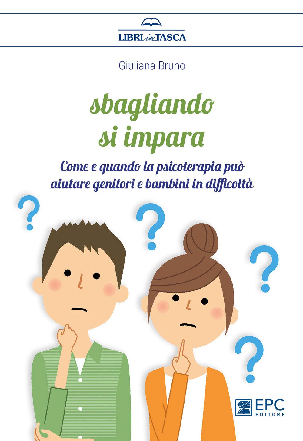 Sbagliando Si Impara. Come E Quando La Psicoterapia Può Aiutare Genitori E Bambini In Difficoltà - 4