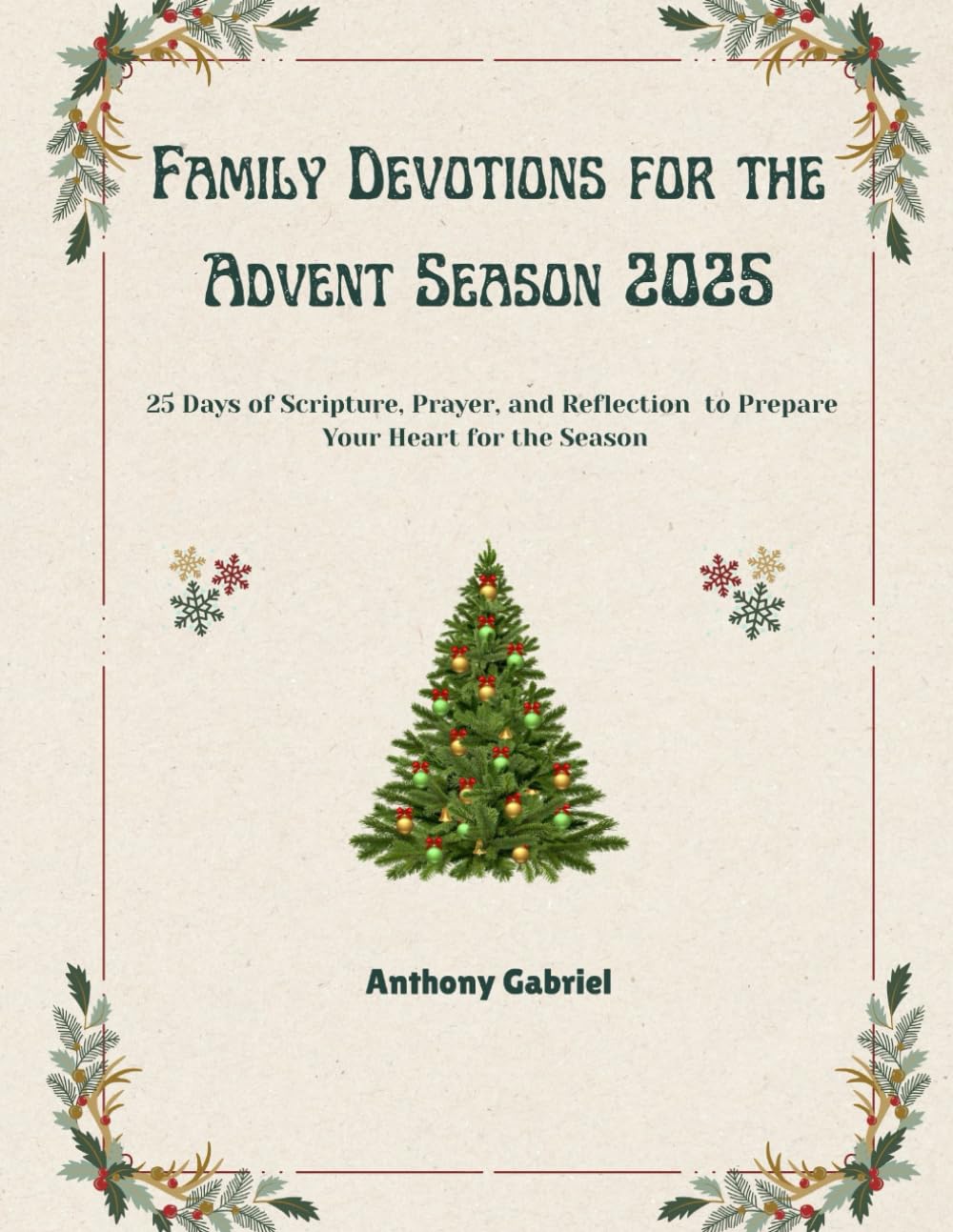 Méditations familiales pour le temps de l'Avent 2025: 25 jours d'Écriture, de prière et de réflexion pour préparer votre cœur à la saison: 25 jours ... pour préparer votre coeur à la saison
