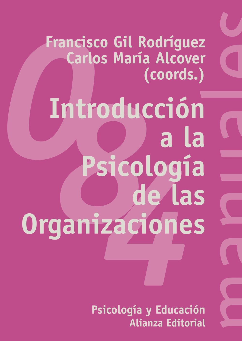 Introducción a la Psicología de las Organizaciones (El libro universitario - Manuales)