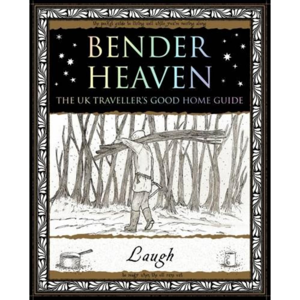 Bender Heaven: The UK Traveller's Good Home Guide