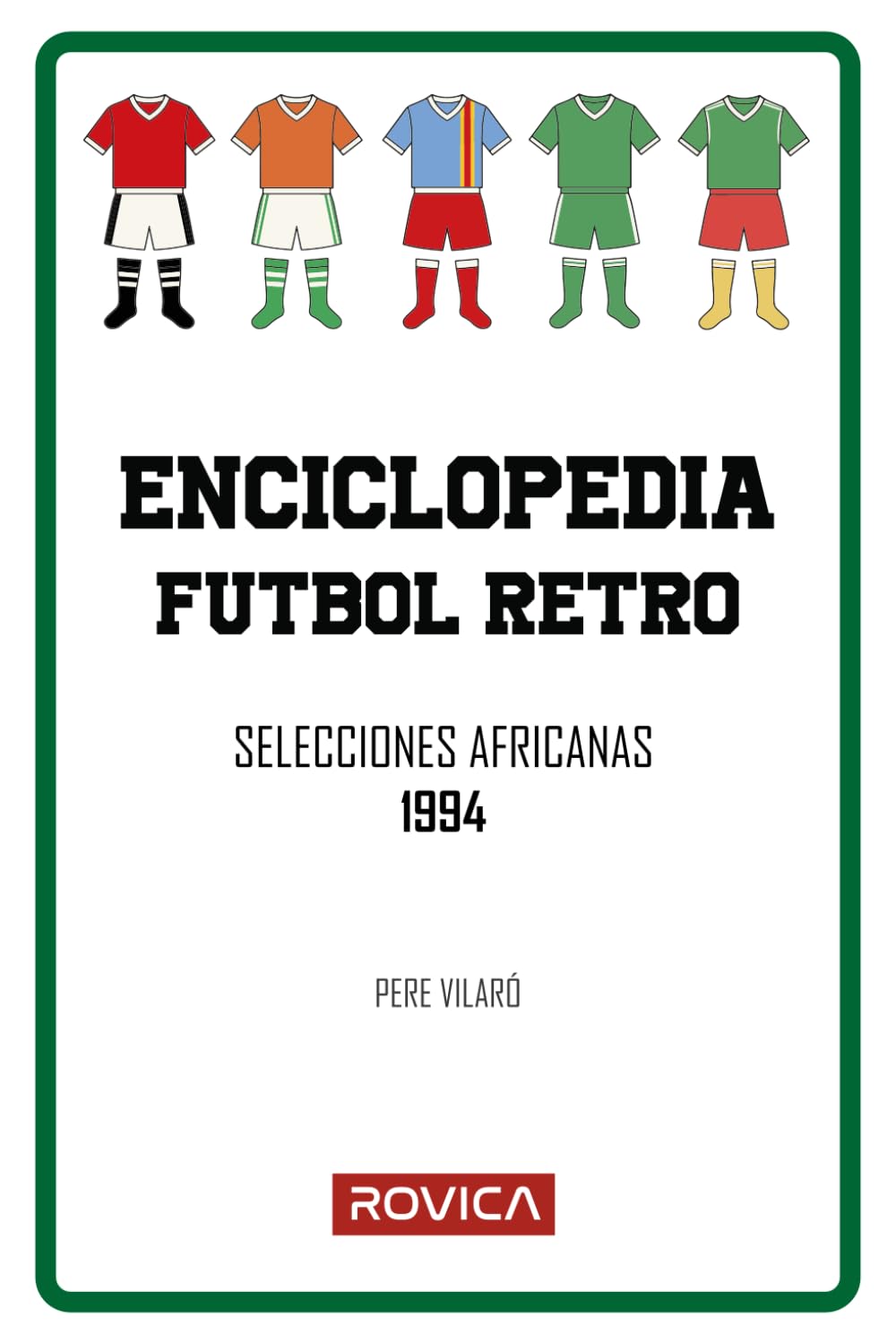 Selecciones africanas 1994: Enciclopedia de fútbol retro