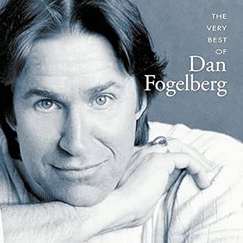 The Very Best Of Dan Fogelberg: Fogelberg, Dan: Amazon.ca: Music