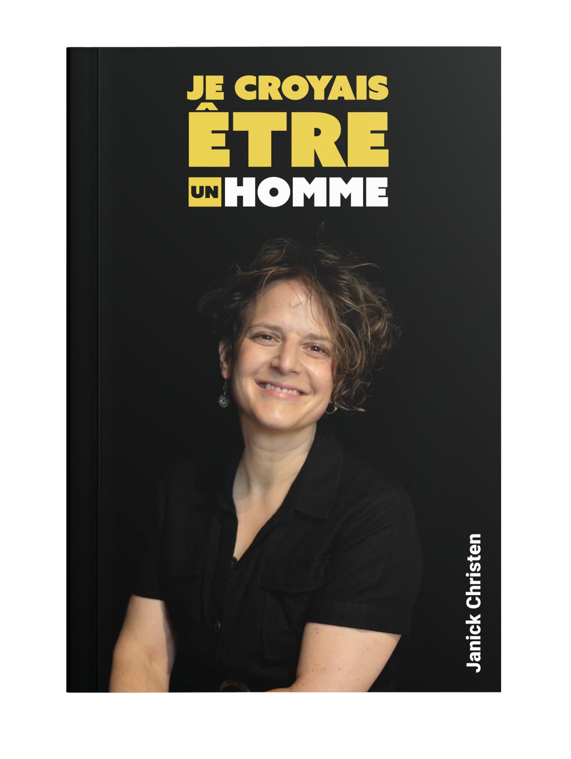 Je croyais être un homme