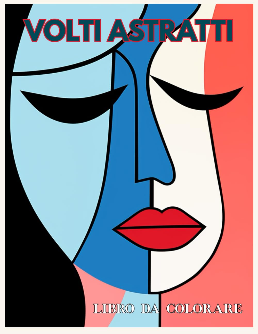 Volti Astratti: Libro da colorare per adulti con volti geometrici e astratti, ritratti moderni, line art artistica e design antistress.