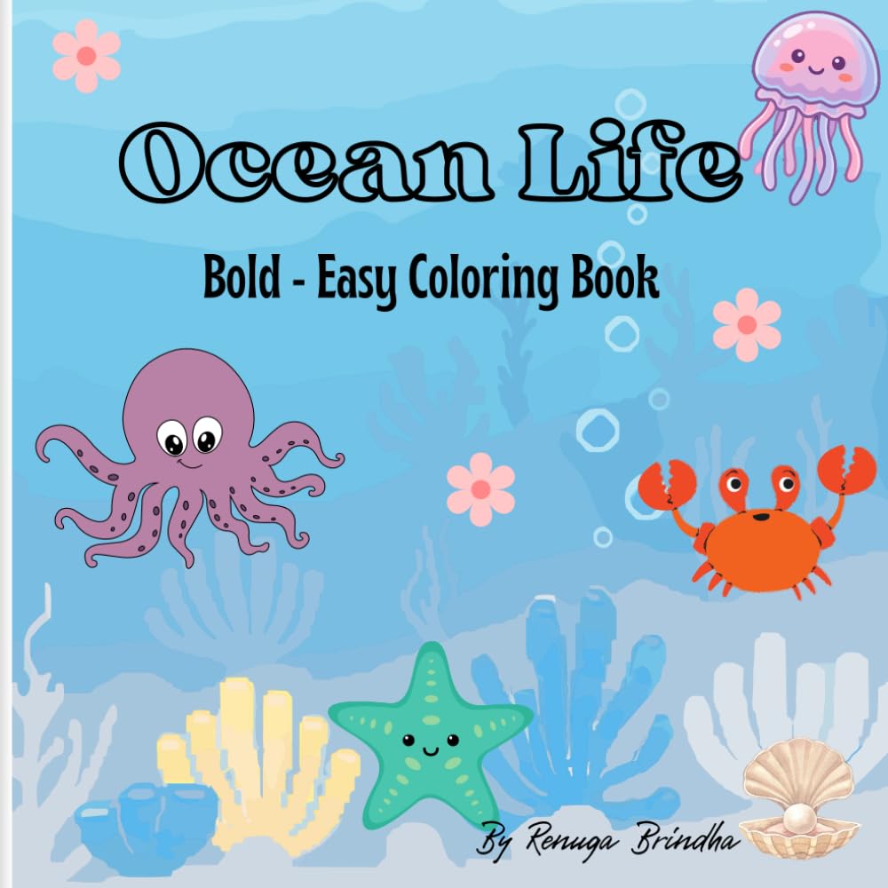 Ocean Life: Coloring Book for All Ages, Bold Designs and Calming Sea Creatures for Relaxation (Bold & Easy Coloring)