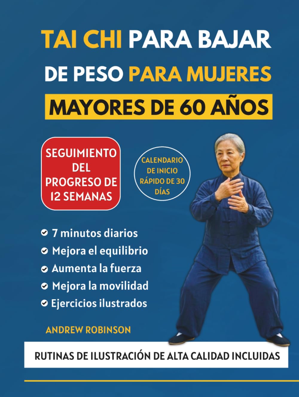 TAI CHI PARA BAJAR DE PESO PARA MUJERES MAYORES DE 60 AÑOS: Ejercicios seguros y de bajo impacto para quemar calorías y aumentar la energía. Siéntete ... (Tai chi fácil para personas mayores)