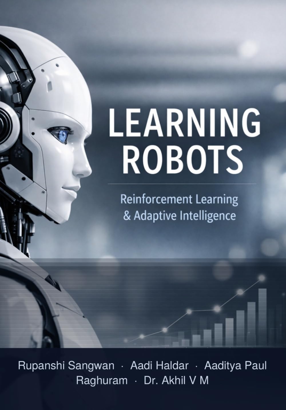 LEARNING ROBOTS Reinforcement Learning & Adaptive Intelligence