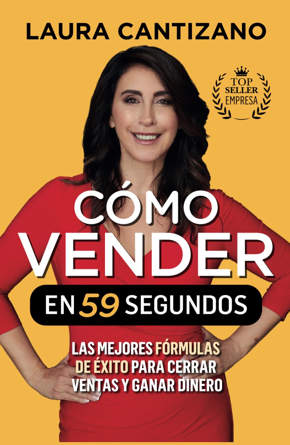 Cómo vender en 59 segundos: Las mejores fórmulas de éxito en ventas para captar clientes y ganar dinero