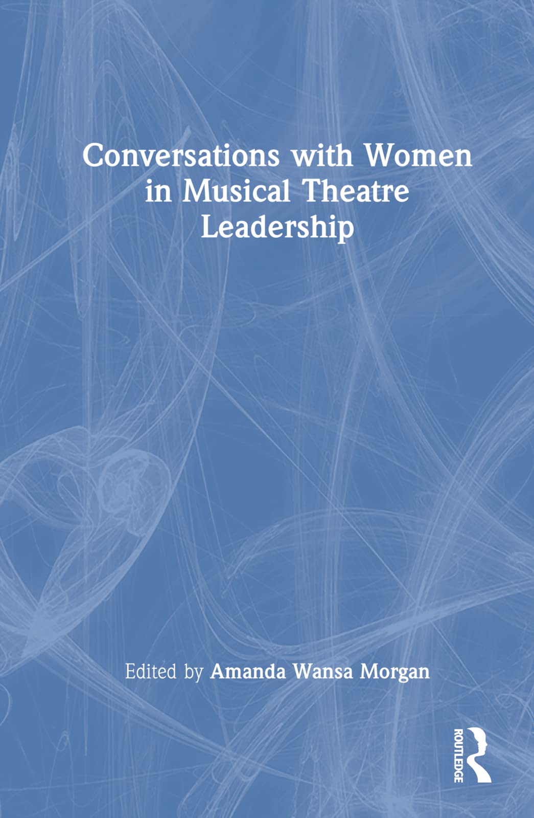 Conversations with Women in Musical Theatre Leadership : Briser le plafond de verre à l'opéra