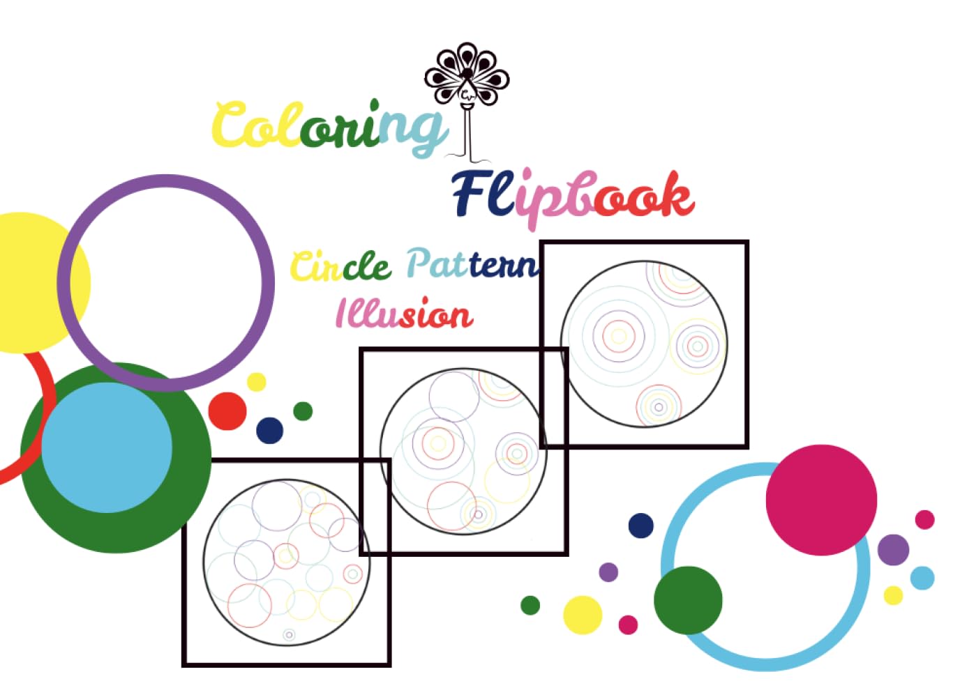 COLORING FLIPBOOK - CIRCLE PATTERN ILLUSION: A Beautiful Circle Pattern Illusion Coloring flipbook for All ages, Bold and easy coloring book