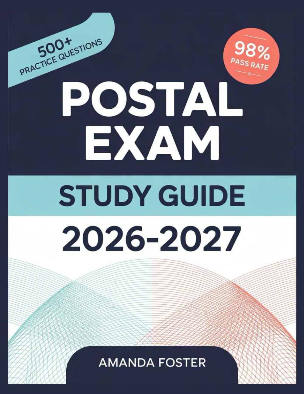 Postal Exam Study Guide 2026-2027: Full Content Review with 500+ Practice Questions and Answer Explanations