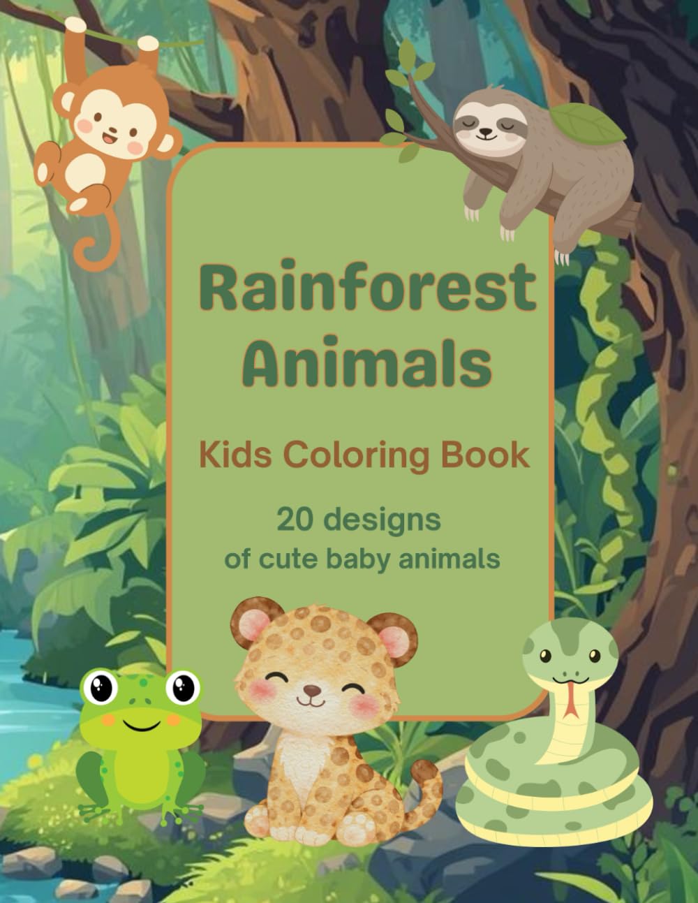 Rainforest Animals Kids Coloring Book: Cute Illustrations of Baby Animals in the Wild for Kids Ages 3-7