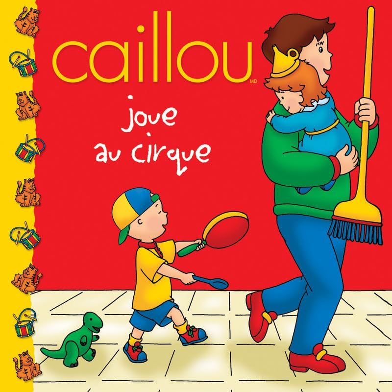 Caillou joue au cirque Johnson, Marion and Sévigny, Eric