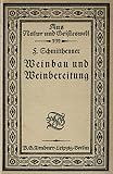 Weinbau und Weinbereitung.