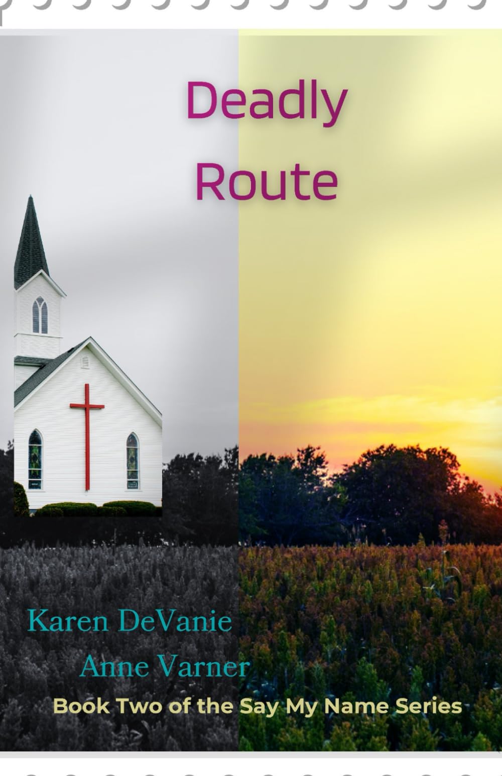 Deadly Route: Book Two of the Say My Name Series