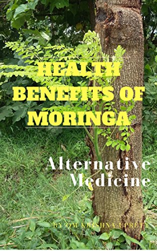 Health Benefits of Moringa: Alternative Medicine