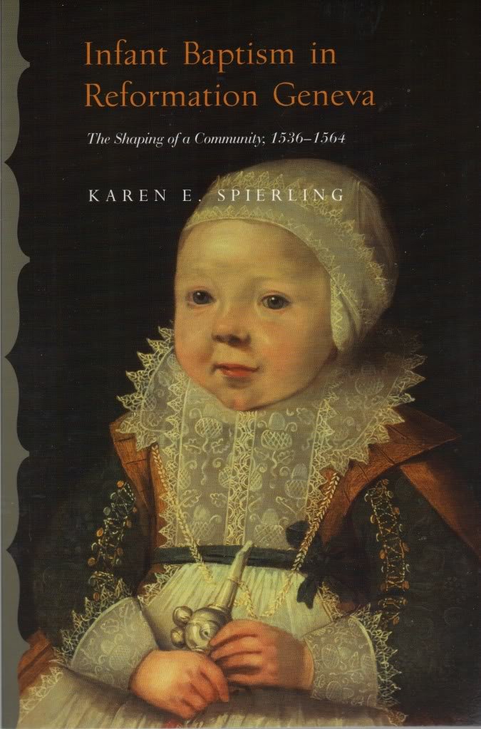 Infant Baptism in Reformation Geneva: The Shaping of a Community, 1536-1564
