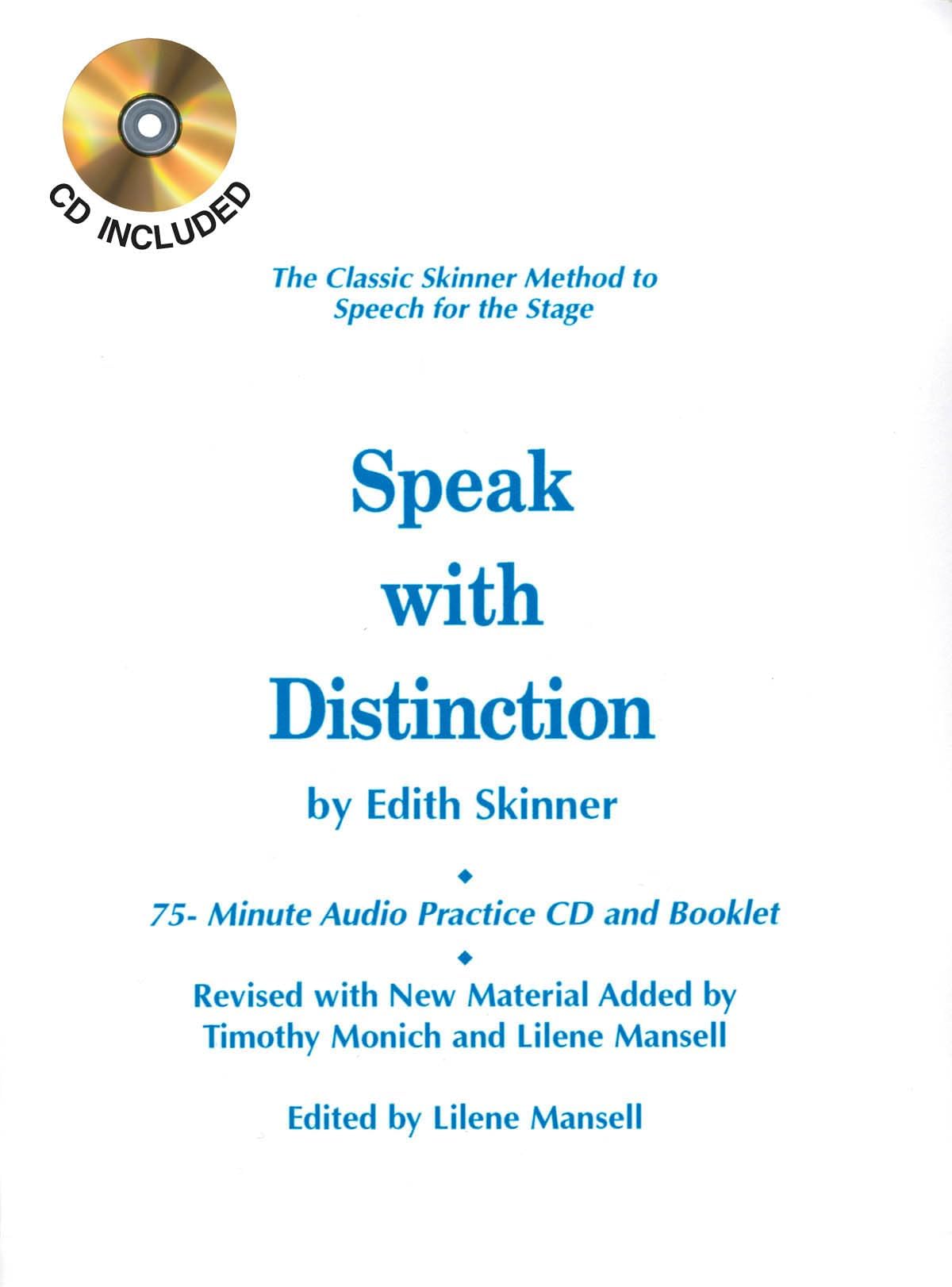 Speak with Distinction: The Classic Skinner Method to Speech for the Stage, 2007 Edition (Applause Acting Series) Paperback – 1 Feb. 2007