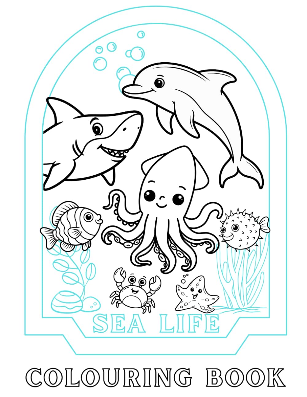 Sea Life Colouring Book: Volume 2 (Childrens' Colouring Book Series - Framable Childrens Art)