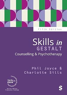 Skills in Gestalt Counselling & Psychotherapy (Skills in Counselling & Psychotherapy Series)