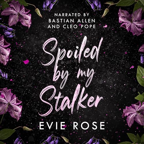 Spoiled by My Stalker by Evie Rose episode artwork
