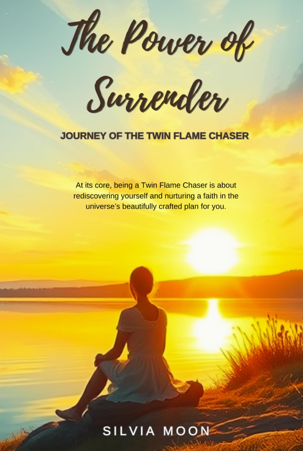 The Power of Surrender: Journey of the Twin Flame Chaser (Twin Flame Chaser Surrender)