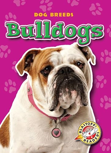 Bulldogs (Blastoff Readers. Level 4)