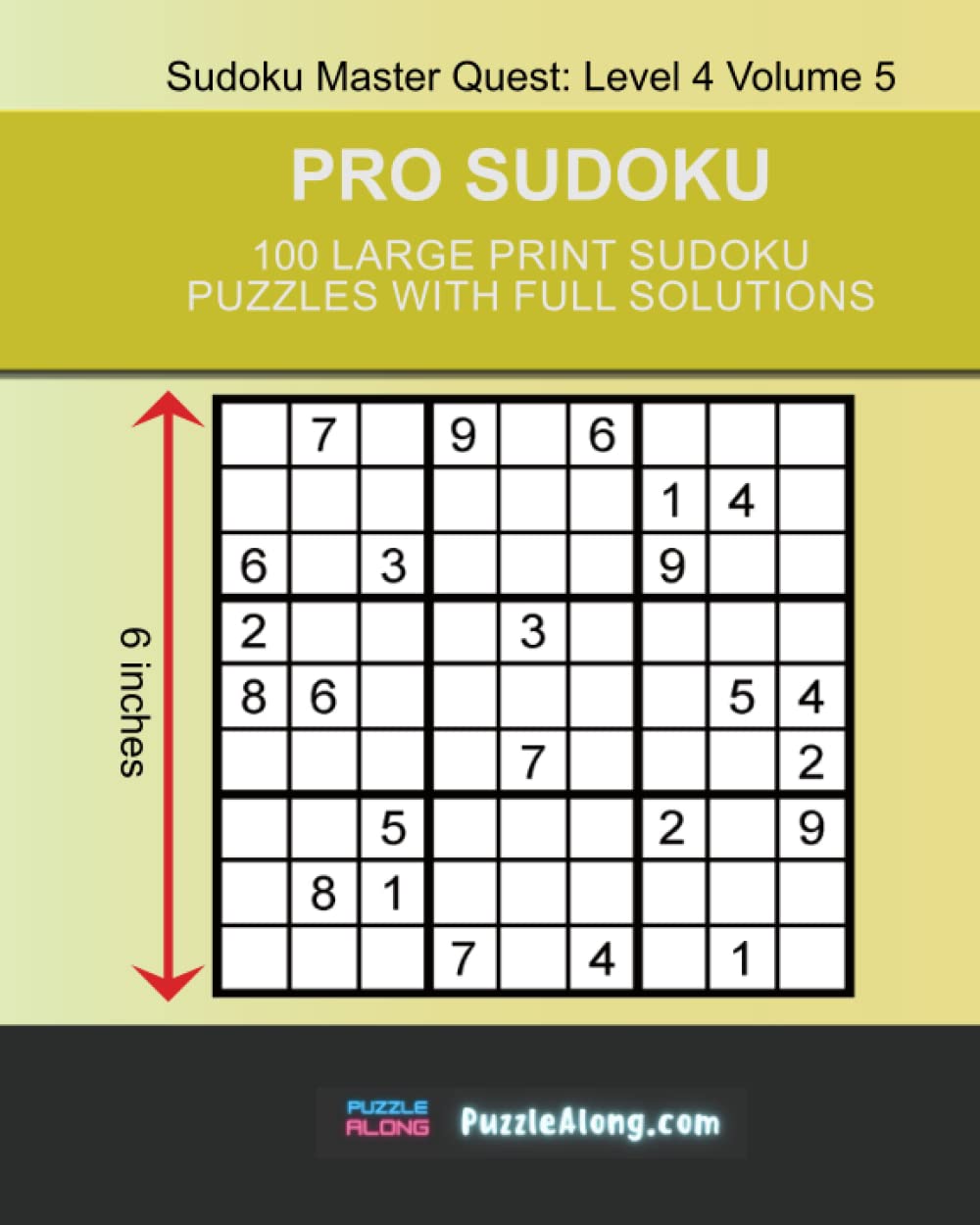 Pro Sudoku: 100 Large Print Sudoku Puzzles With Full Solutions: Sudoku Master Quest: Level 4 Volume 5