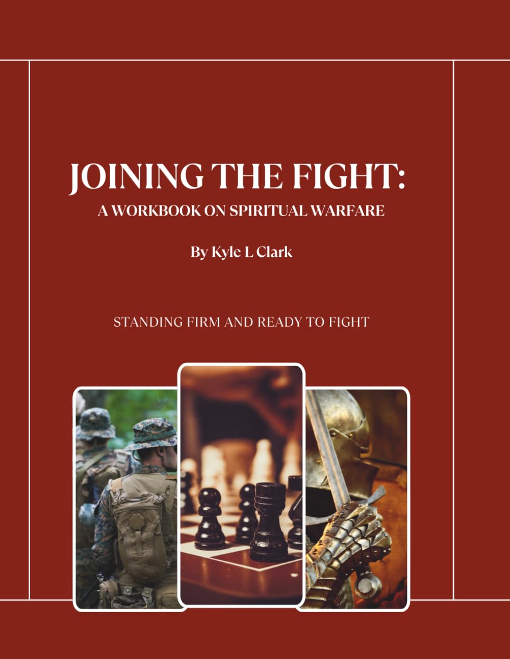 Joining The Fight: A Workbook on Spiritual Warfare