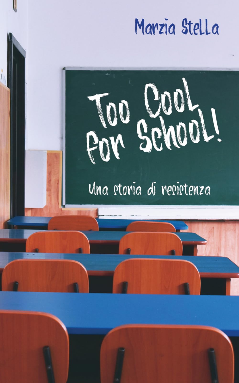 Too Good for School!: Una storia di resistenza