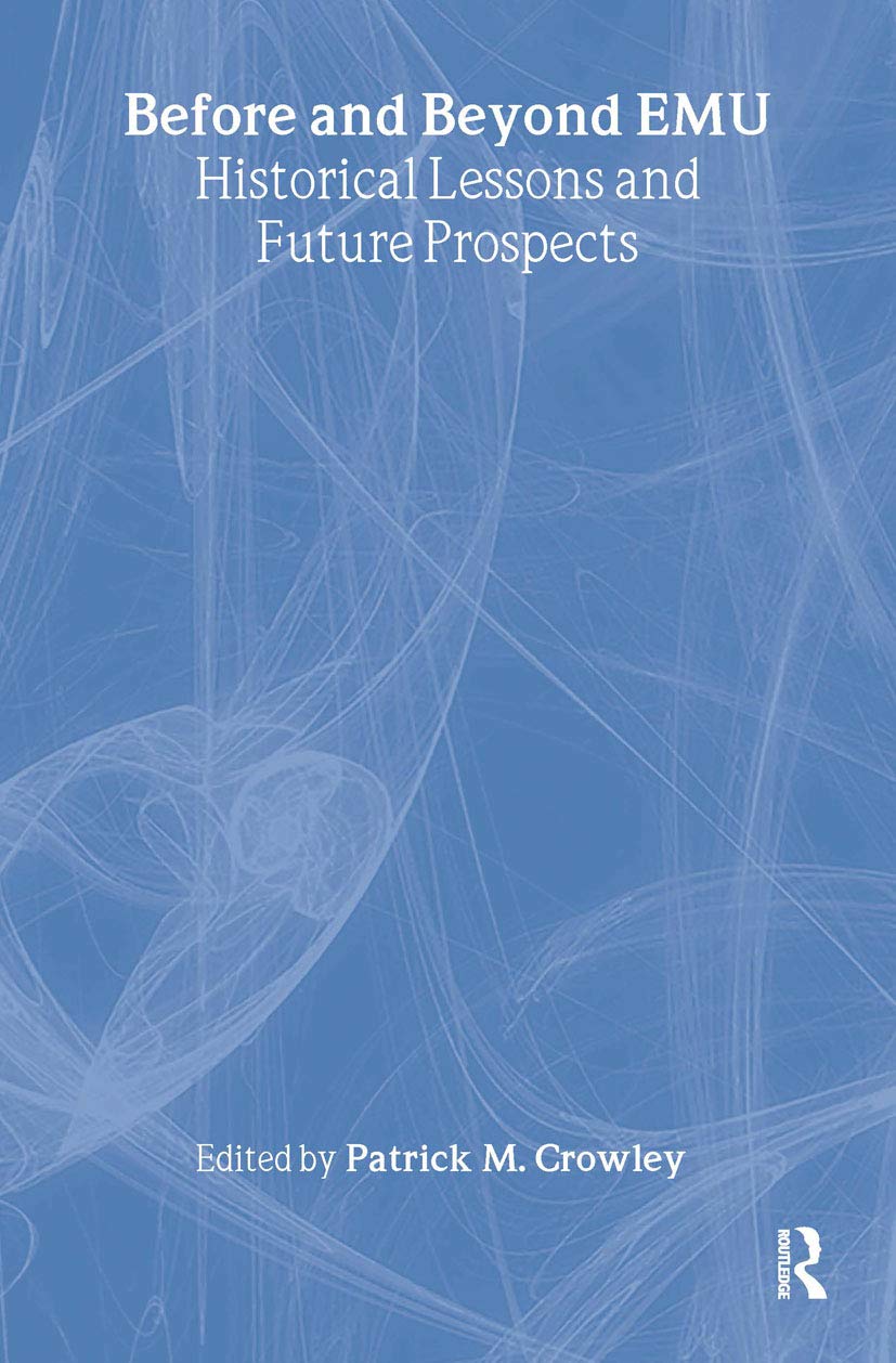 Buy Before and Beyond Emu: Historical Lessons and Future Prospects (Routledge Studies in Theeuropean Economy, 35) — BookShops.in