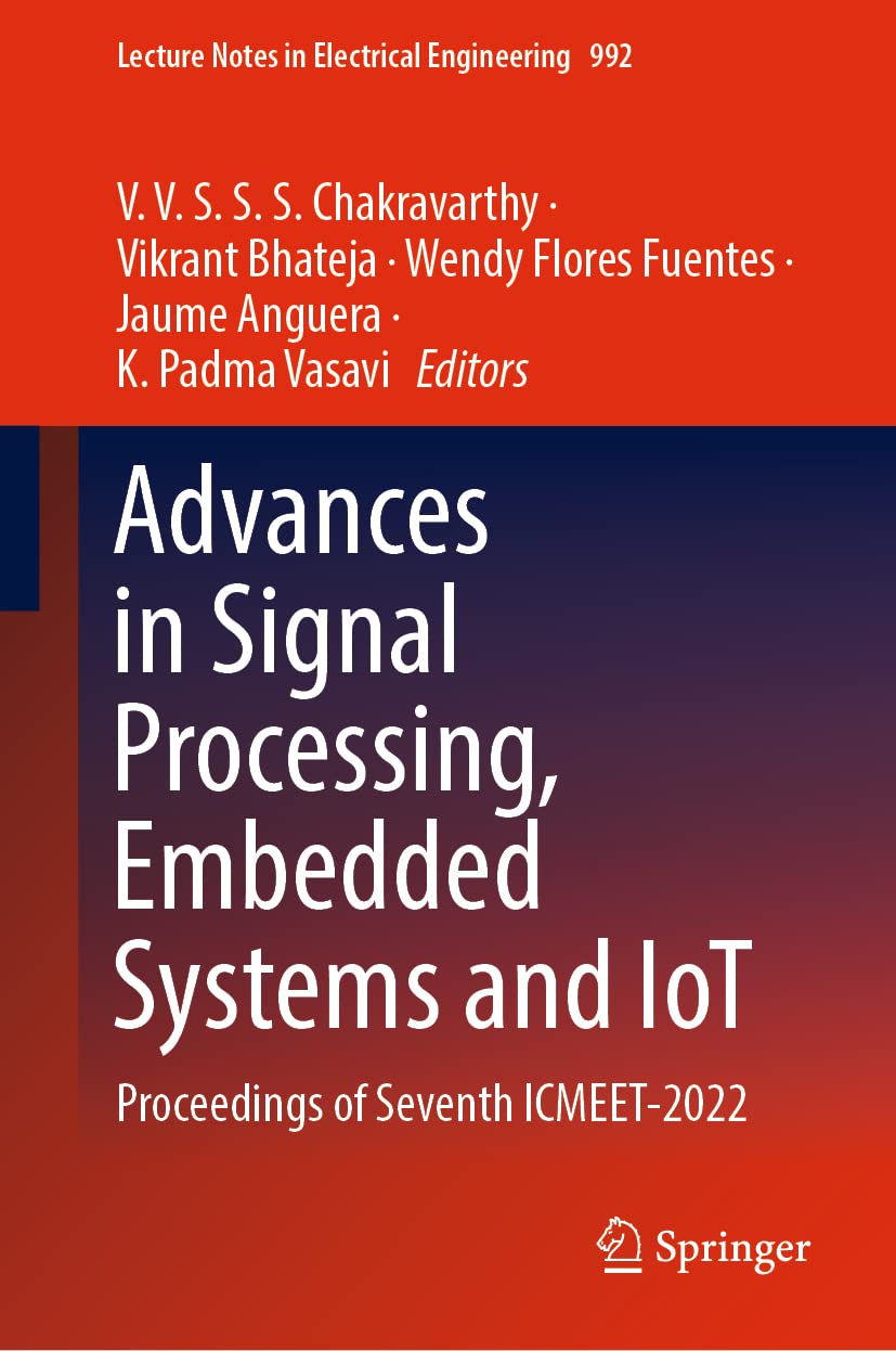 Advances in Signal Processing, Embedded Systems and IoT: Proceedings of Seventh ICMEET- 2022 (Lecture Notes in Electrical Engineering, 992)