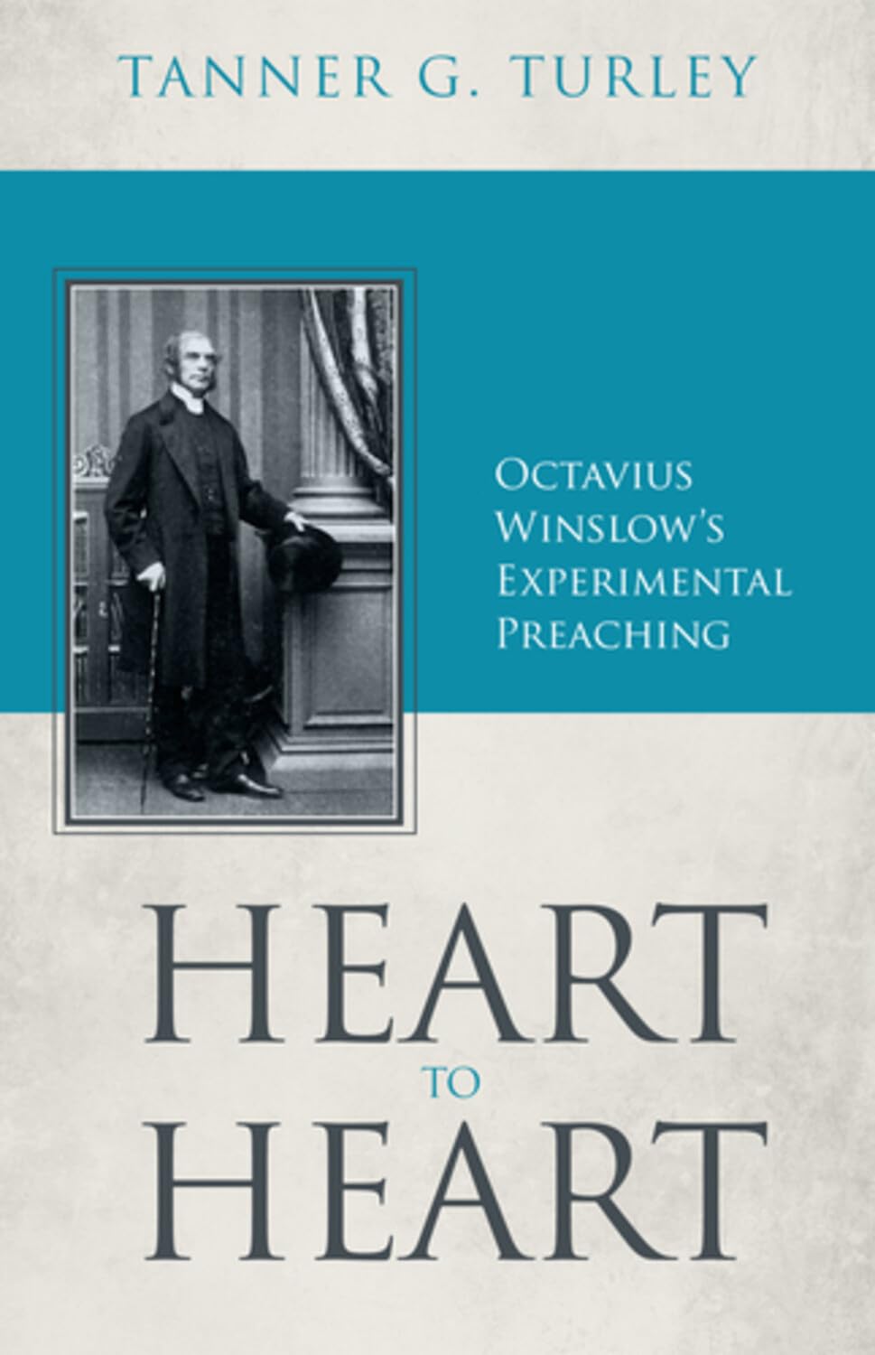 Buy Heart to Heart: Octavius Winslow's Experimental Preaching — BookShops.in
