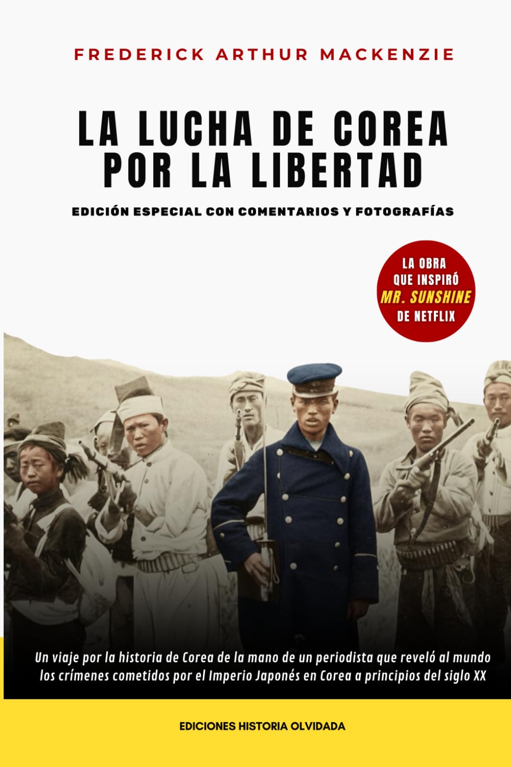 La lucha de Corea por la libertad: Edición especial con comentarios y fotografías (COLECCIÓN LIBROS DE VIAJE) (Spanish Edition)