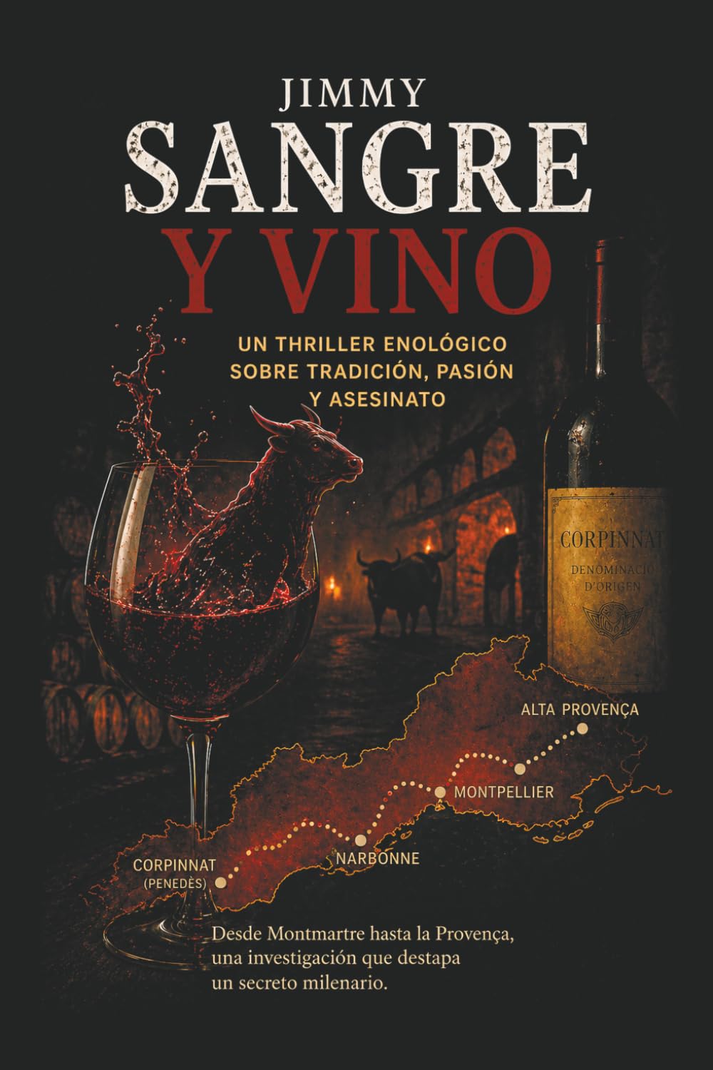 SANGRE Y VINO: Un Thriller Enológico Sobre Tradición,Pasión Y Asesinato