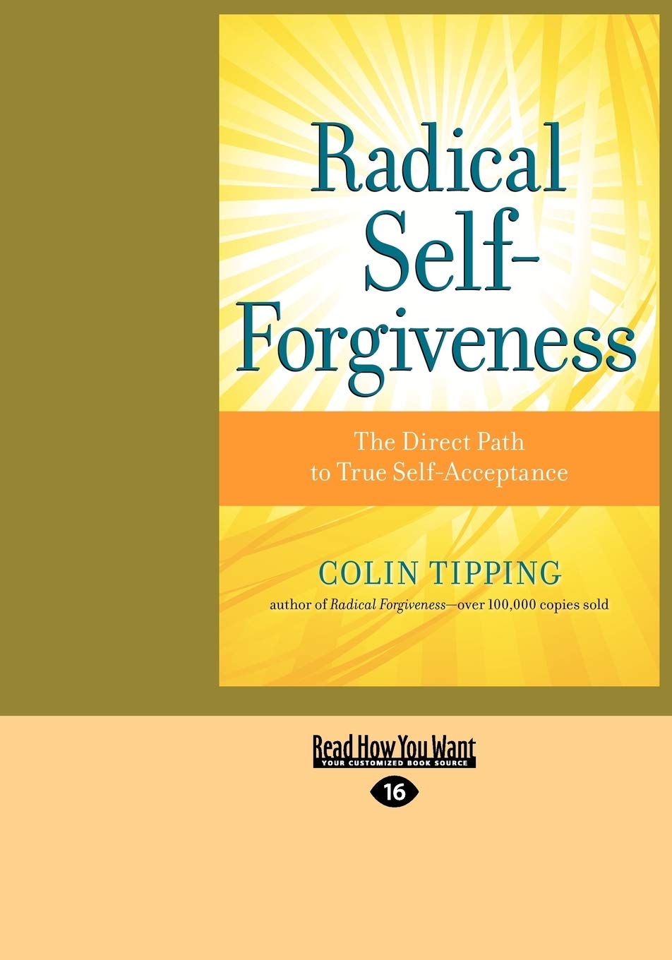 Radical Self-Forgiveness: The Direct Path to True Self-Acceptance