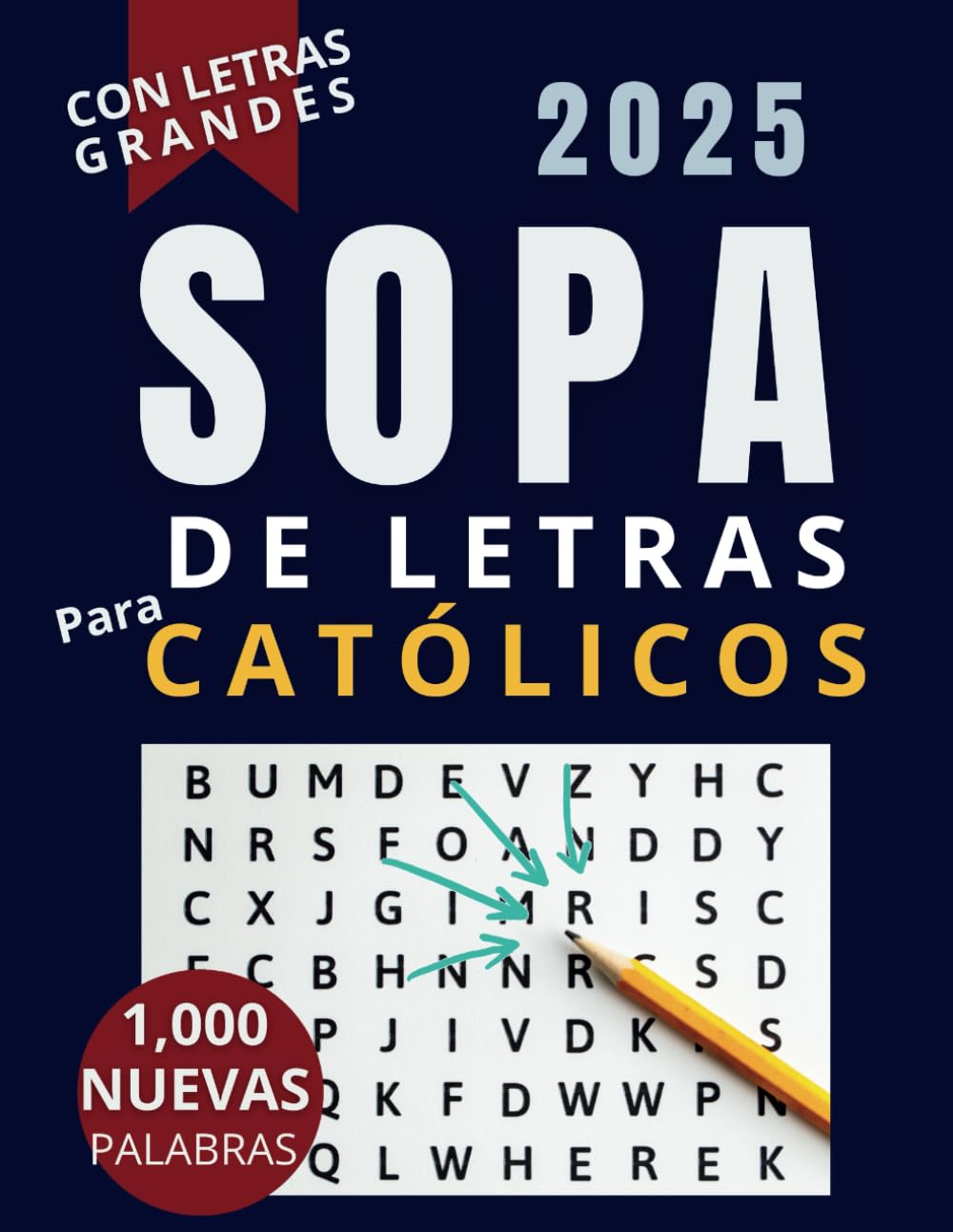 Sopa De Letras en Español para Católicos Letra Grande +1000 más solución. Para toda la Familia. Mantén tu mente activa, obtén más diversión.: ... para