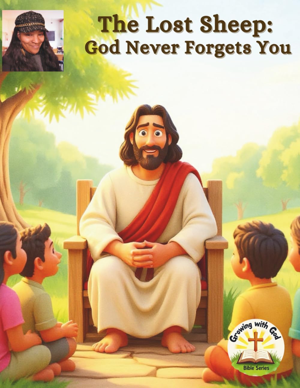 The Lost Sheep: God Never Forgets You (Growing with God Bible Series)