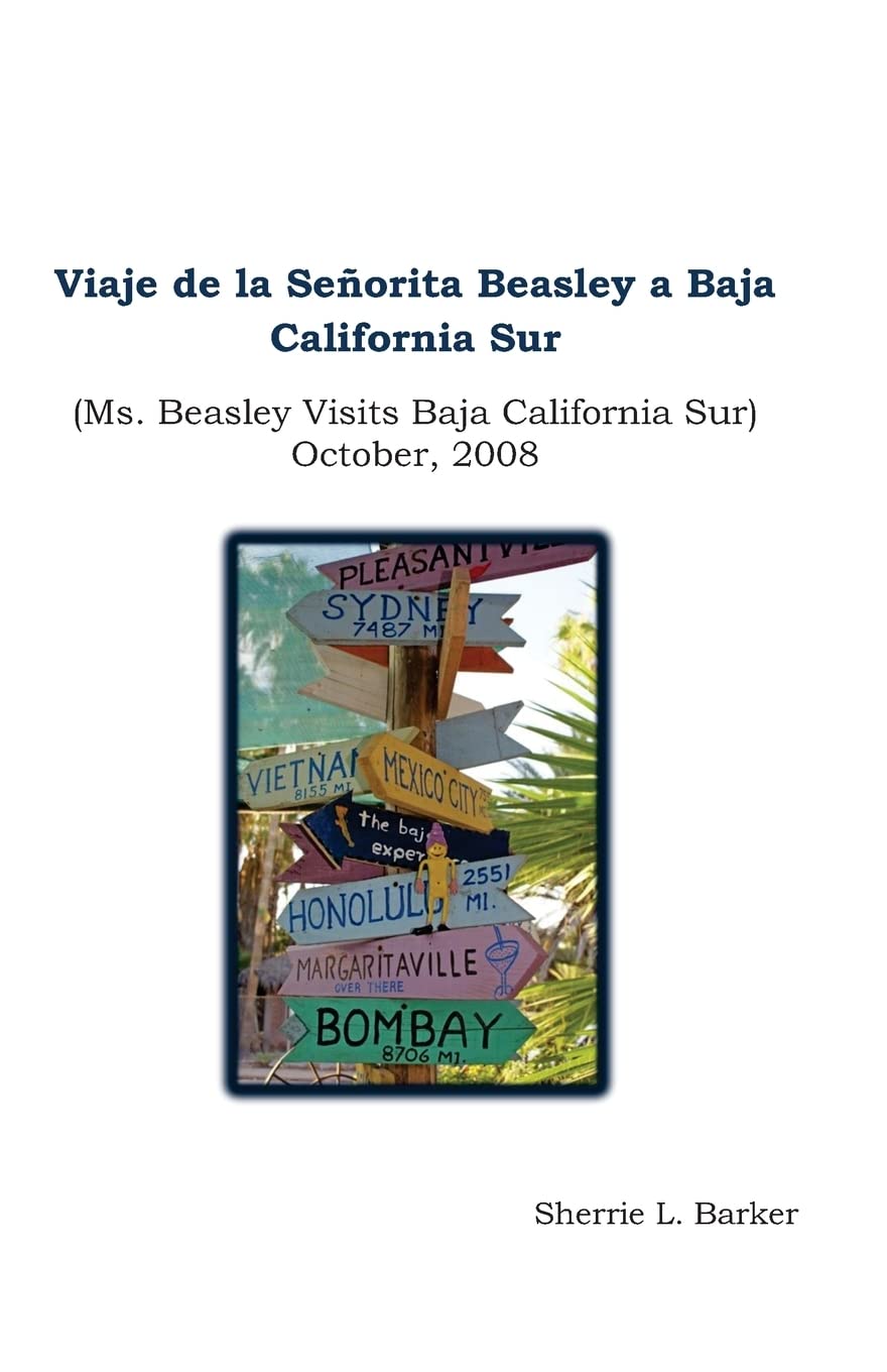 Viaje de la Senorita Beasley a Baja California Sur: Ms. Beasley Visits Baja California Sur: Volume 2 (The Beasley Chronicles)